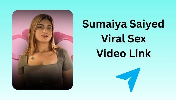 Sumaiya Saiyed Viral Sex Video Link